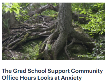 The Grad School Support Community Office Hours Looks at Anxiety