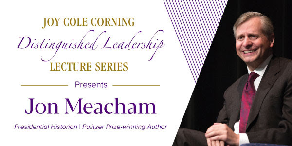 Joy Cole Corning Distinguished Leadership Lecture Series Presents Jon Meacham